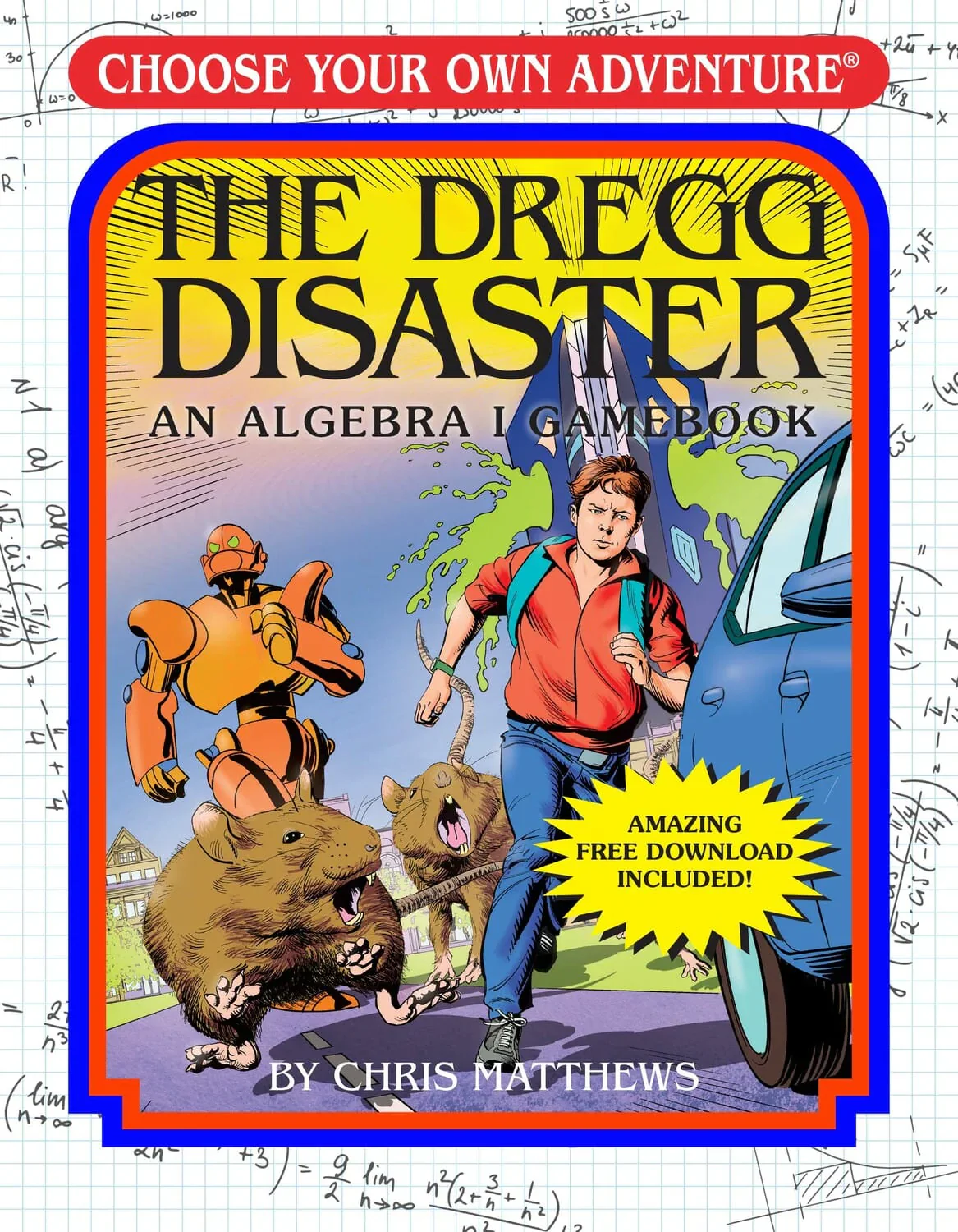The Dregg Disaster: an Algebra I Workbook